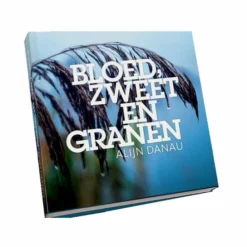 Westerlaan Publisher Bloed, Zweet En Granen - Alijn Danau